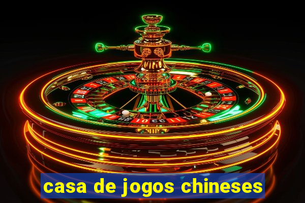 casa de jogos chineses